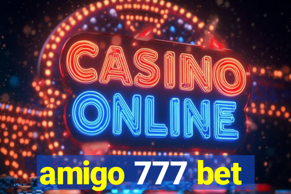 amigo 777 bet